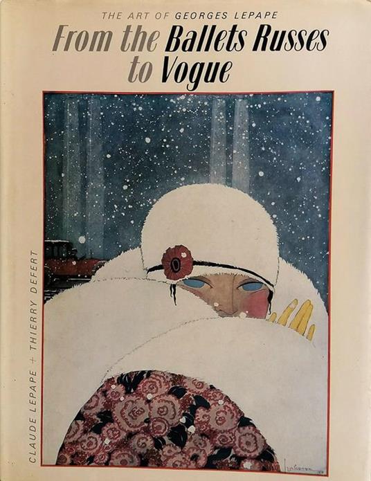 From the Ballets Russes to Vogue. The art of Georges Lepape - Georges Lepape - copertina