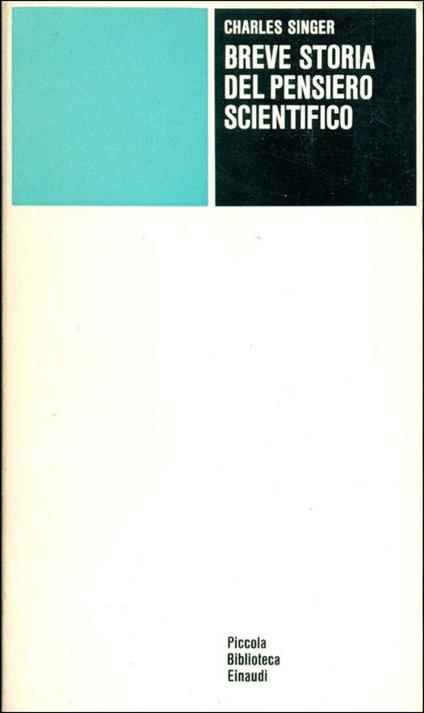 Breve storia del pensiero scientifico - Charles Singer - copertina