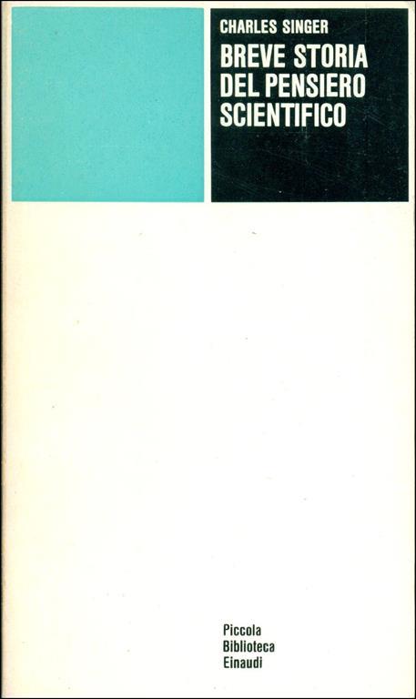 Breve storia del pensiero scientifico - Charles Singer - copertina