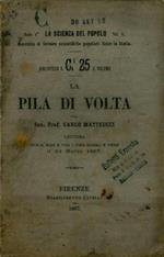 La pila di Volta. (La scienza del popolo)