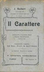 Il carattere. Definizione, importanza ideale, origine, classificazione, formazione