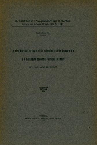 La distribuzione verticale della salsedine e della temperatura e i movimenti convettivi verticali in mare - Luigi De Marchi - copertina