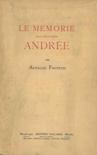 Le memorie dell'Ingegnere Andrée - Arnaldo Faustini - copertina