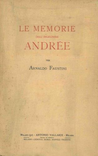Le memorie dell'Ingegnere Andrée - Arnaldo Faustini - copertina