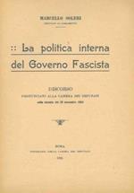 La politica interna del Governo Fascista. Discorso pronunciato alla Camera dei Deputati