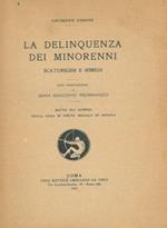 La delinquenza dei minorenni. Scaturigini e rimedi