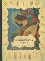 Il racconto della Bibbia. Il principio del mondo e degli uomini narrato ai fanciulli