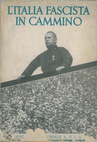 L' Italia fascista in cammino. 516 fotografie - copertina