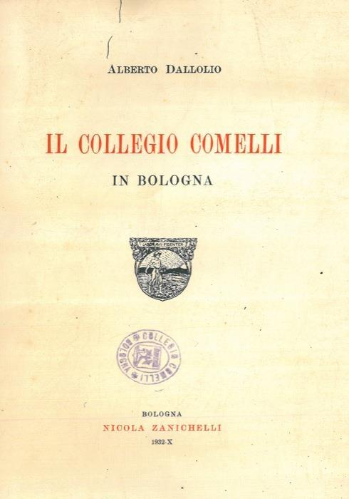 Il Collegio Comelli in Bologna - Alberto Dallolio - copertina