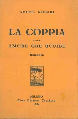 La coppia. Ovvero amore che uccide - Adone Nosari - copertina