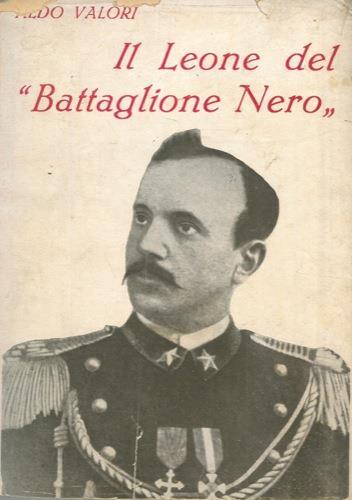 Il leone del \Battaglione Nero\"" - Aldo Valori - copertina