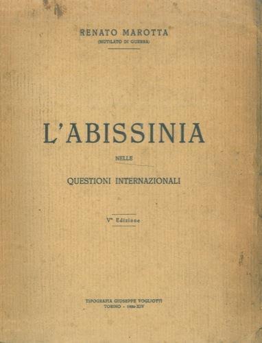 L' Abissinia nelle questioni internazionali - Renato Marotta - copertina