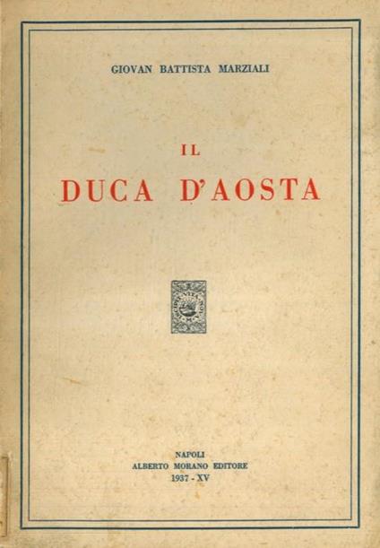 Il Duca d’Aosta - Giovan Battista Marziali - copertina