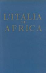 L' Italia in Africa. Dall'impero romano ad oggi