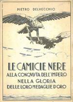 Le Camicie Nere alla conquista dell'Impero nella gloria delle loro Medaglie d'oro