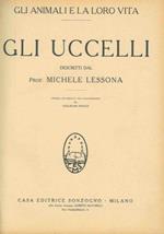 Gli uccelli. Gli animali e la loro vita. Opera riveduta ed aggiornata da Guglielmo Stocco