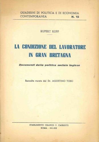 La condizione del lavoratore in Gran Bretagna. Documenti della politica sociale inglese - Rupert Rupp - copertina