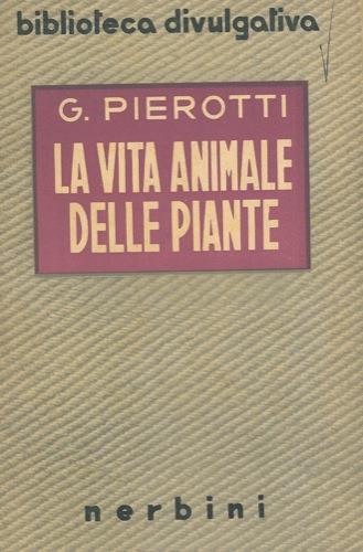 La vita animale delle piante - G. Pierotti - copertina