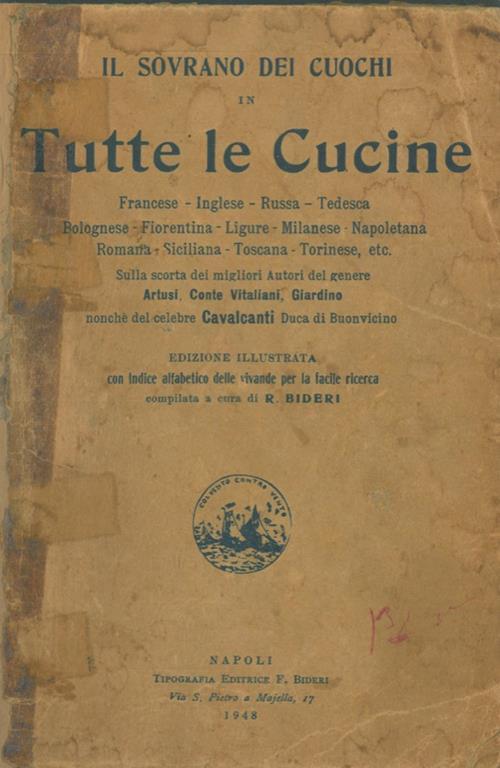 Il sovrano dei cuochi in tutte le cucine. Francese. Inglese. Russa. Tedesca. Bolognese. Fiorentina. Ligure. Milanese. Napoletana. Romana. Siciliana. Toscana. Torinese, etc. Sulla scorta dei migliori Autori del genere Artusi. Conte Vitaliani - copertina