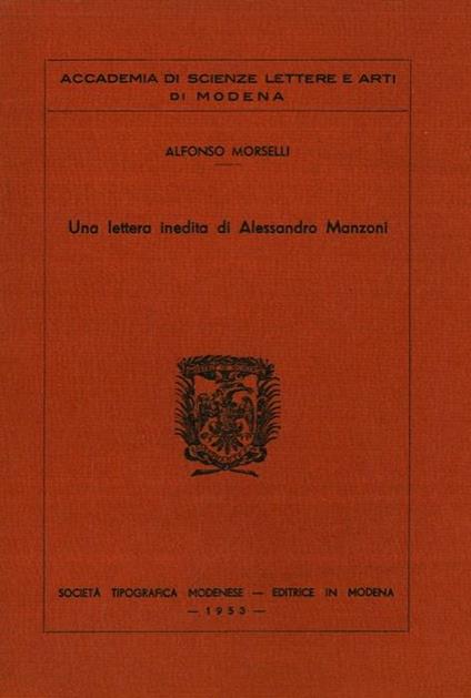 Una lettera inedita di Alessandro Manzoni - Alfonso Morselli - copertina