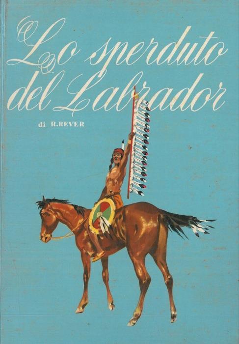 Lo sperduto del Labrador - R. Rever - copertina