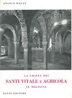 La Chiesa dei Santi Vitale e Agricola in Bologna