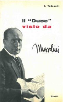 Il Duce" visto da Mussolini" - E. Tedeschi - copertina