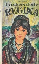 L' adorabile regina