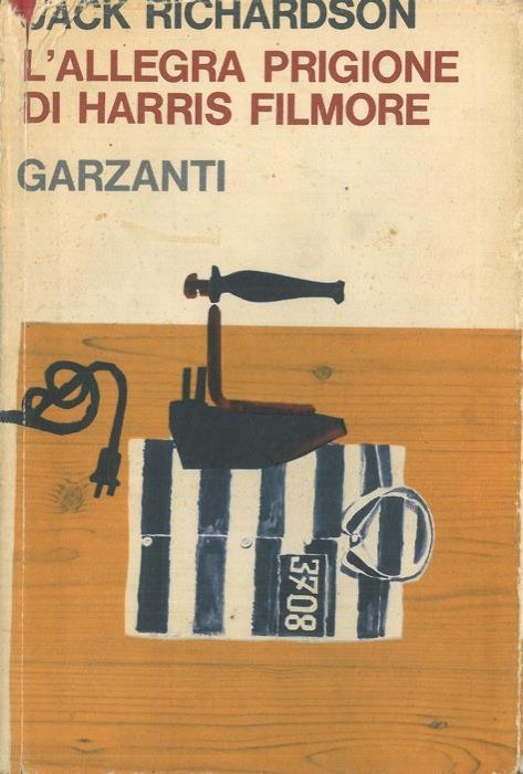 L' allegra prigione di Harris Filmore - Jack Richardson - copertina