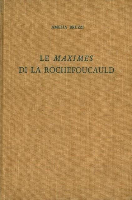 Le Maximes di La Rochefoucauld - Amelia Bruzzi - copertina