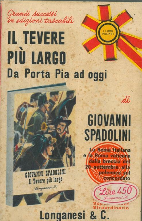 Il Tevere più largo. Da Porta Pia ad oggi - Giovanni Spadolini - copertina