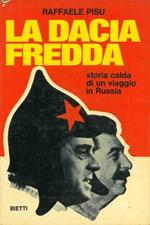 La dacia fredda. Storia calda di un viaggio in Russia