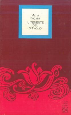 Il tenente del diavolo - Maria Fagyas - copertina