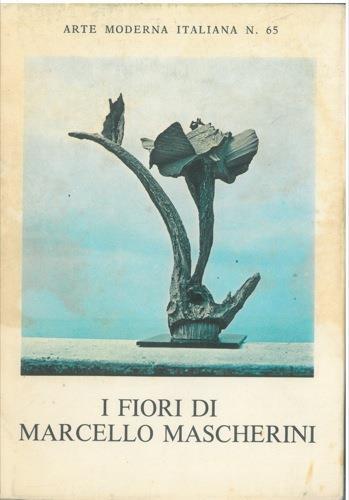 I fiori di Marcello Mascherini. Introduzione di Vanni Scheiwiller. Fotografie di Alfonso Mottola - Alessandro Mozzambani - copertina