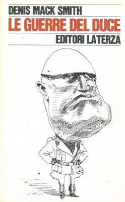 Le guerre del Duce - Denis Mack Smith - copertina