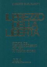 Il prezzo della libertà. Storia del mondo moderno dal 1870 ai nostri giorni