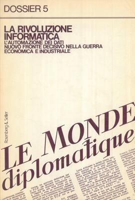 La rivoluzione informatica. L'automazione dei dati nuovo fronte decisivo nella guerra economica e industriale - copertina