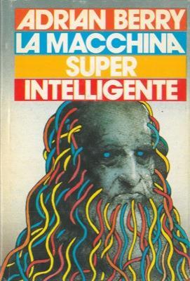 La macchina superintelligente - Adrian Berry - copertina