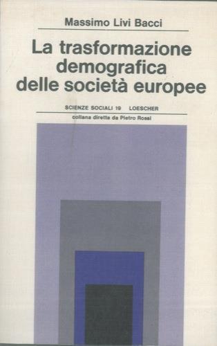 La trasformazione demografica delle società europee - Massimo Livi Bacci - copertina