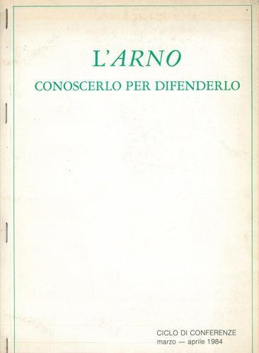 L' Arno conoscerlo per difenderlo - copertina