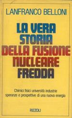 La vera storia della fusione nucleare fredda