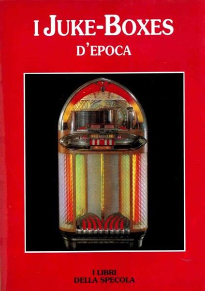 I Juke-Boxes d'epoca - copertina