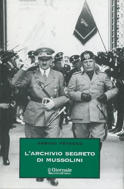L' archivio segreto di Mussolini - Arrigo Petacco - copertina
