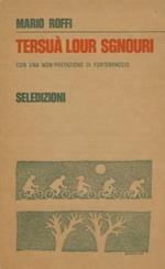 Tersuà lour sgnouri. Con una non. prefazione di Fortebraccio