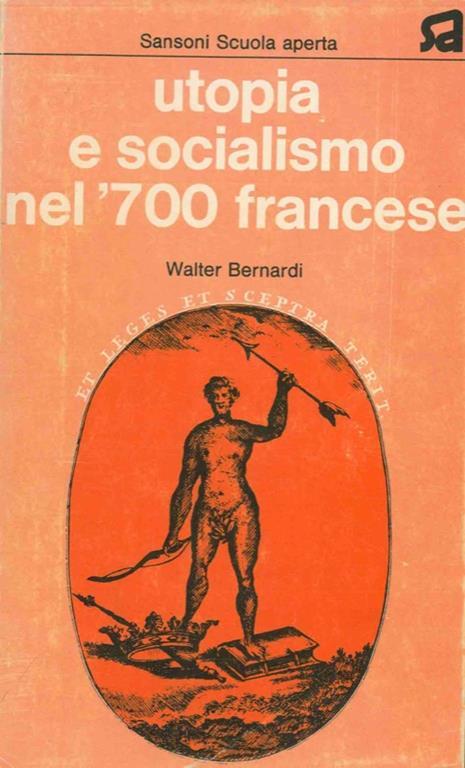 Utopia e socialismo nel '700 francese - Walter Bernardi - copertina