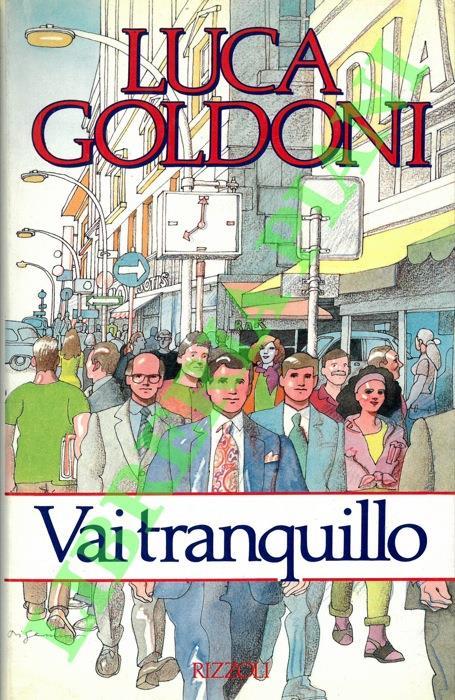 Vai tranquillo - Luca Goldoni - copertina