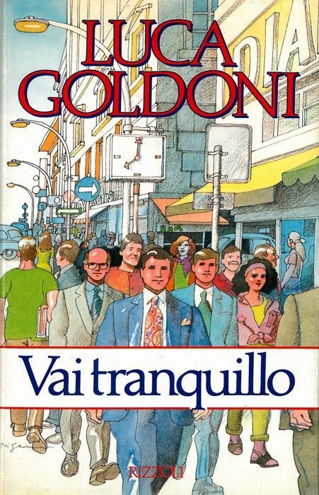 Vai tranquillo - Luca Goldoni - copertina