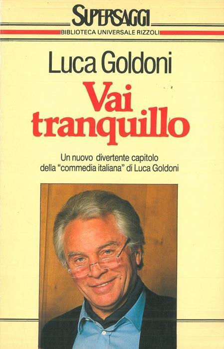 Vai tranquillo - Luca Goldoni - copertina