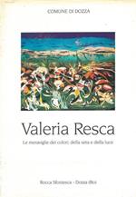Valeria Resca. Le meraviglie dei colori, della seta e della luce