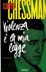 Violenza è la mia legge